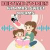 Mrs. Sweet Dreams - Bedtime Stories for Kids
