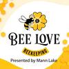 Bee Love Beekeeping... presented by Mann Lake