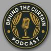 Behind The Curtain Podcast