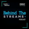 Behind The Streams Podcast