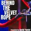 BEHIND THE VELVET ROPE