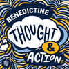 Benedictine Thought & Action