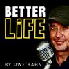 BETTER LIFE