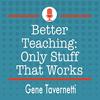 Better Teaching: Only Stuff That Works