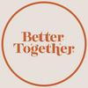 Better Together Podcast