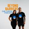 Beyond Barriers The Podcast