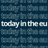 Today in the EU