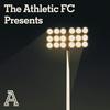 The Athletic FC Presents...