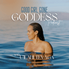 Good Girl Gone Goddess - Deconstruction, Rooted Spirituality, Motherhood, Embodiment, Meditation