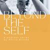 Beyond the Self with Africa Brooke