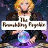 The Rambling Psychic Tarot Reader & Spiritual Guide