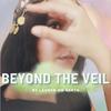 Beyond the Veil