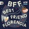 BFF - Best Friend Florencia