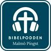 Bibelpodden Malmö Pingst