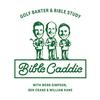 Bible Caddie Podcast