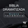 Biblia dramatizada - Nuevo testamento.
