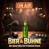 Bier und Bühne