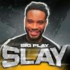 Big Play Slay