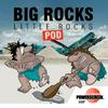 Big Rocks Little Rocks Pod