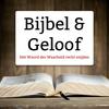 Bijbel en Geloof