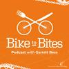 Bike To Bites Podcast with Garrett Bess