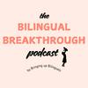 Bilingual Breakthrough