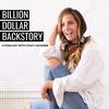 Billion Dollar Backstory