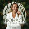 Biohack Your Business