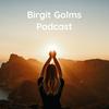 Birgit Golms Podcast - Spiritualität und Seele