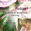 The World of Watercolor Painting with Birgit O’Connor