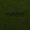ease