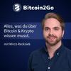 Bitcoin2Go - Bitcoin, Kryptowährungen und Finanzen mit Mirco Recksiek