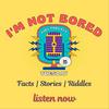 I Am Not Bored - Kids News, Stories & Fun Facts
