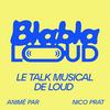 Blabla Loud - Le talk musical