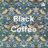 Black Coffee