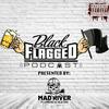 Black Flagged Podcast