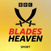 Blades Heaven: A Sheffield United podcast