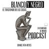 Blanco y Negro el trasfondo de las cosas