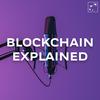 Blockchain Explained