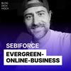 Sebiforce: Der Nr. 1 Podcast für Online-Business &amp; Evergreen-Marketing