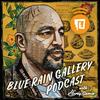 Blue Rain Gallery Podcast