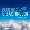 Blue Sky Breakthrough with Jeff Rasor