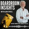 Boardroom Insights with Dr. Alan O'Neill