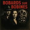 Bobards sur Bobines