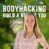 BodyHacking - Build a Better You