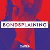 Bondsplaining, podcast sur 007