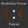 Borderline Person Podcast