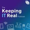Keeping IT Real | Technology | Business