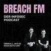 Breach FM - der Infosec Podcast