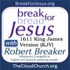 BreakForJesus with Robert Breaker